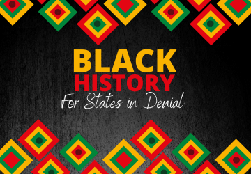 Black History for States in Denial (Live)